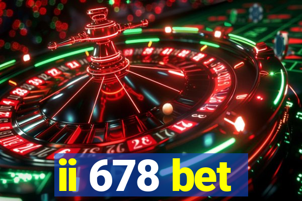ii 678 bet
